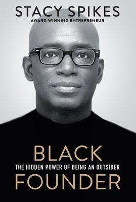 Black Founder: The Hidden Power of Being an Outsider - Hardcover |  Diverse Reads