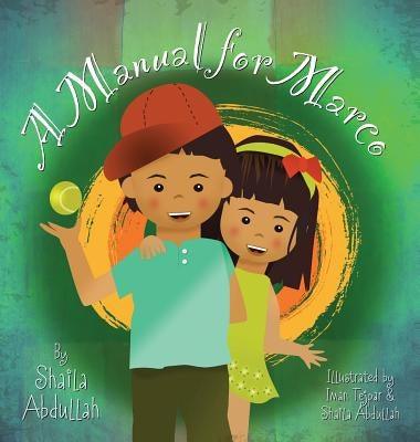 A Manual for Marco: Living, Learning, and Laughing With an Autistic Sibling - Hardcover | Diverse Reads