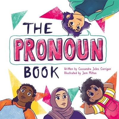 The Pronoun Book: She, He, They, and Me! - Hardcover | Diverse Reads