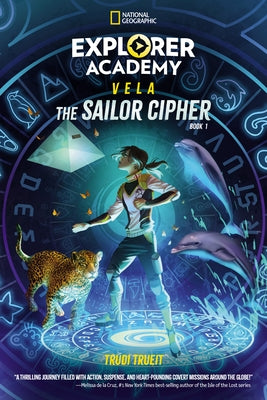 Explorer Academy Vela: The Sailor Cipher (Book 1) - Library Binding | Diverse Reads
