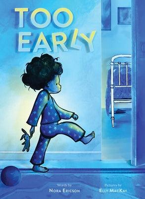 Too Early - Hardcover | Diverse Reads