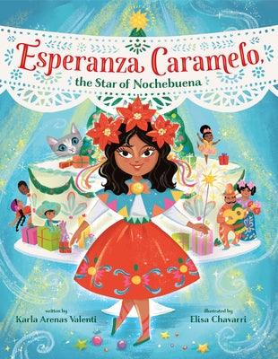 Esperanza Caramelo, the Star of Nochebuena - Library Binding