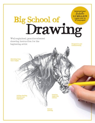 Big School of Drawing: Well-explained, practice-oriented drawing instruction for the beginning artist - Paperback | Diverse Reads