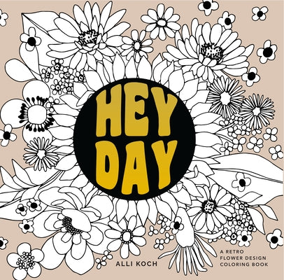Heyday (Mini): A Retro Flower Design Coloring Book - Paperback | Diverse Reads