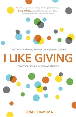 I Like Giving: The Transforming Power of a Generous Life - Paperback | Diverse Reads
