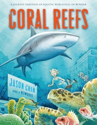 Coral Reefs: A Journey Through an Aquatic World Full of Wonder - Paperback | Diverse Reads