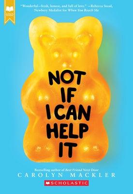 Not If I Can Help It (Scholastic Gold) - Paperback | Diverse Reads
