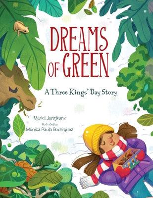 Dreams of Green: A Three Kings' Day Story - Hardcover