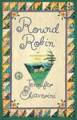 Round Robin (Elm Creek Quilts Series #2) - Paperback | Diverse Reads