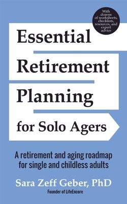 Essential Retirement Planning for Solo Agers: A Retirement and Aging Roadmap for Single and Childless Adults (Retirement Planning Book, Aging, Estate - Paperback | Diverse Reads