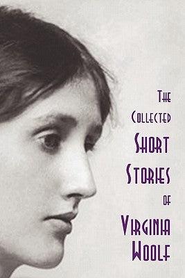 The Collected Short Stories of Virginia Woolf - Paperback | Diverse Reads