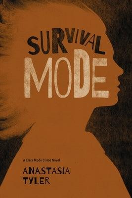 Survival Mode: A Clara Mode Crime Novel - Paperback | Diverse Reads