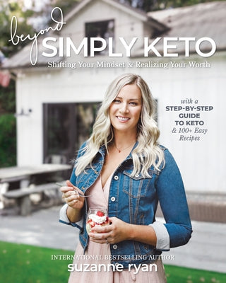 Beyond Simply Keto: Shifting Your Mindset & Realizing Your Worth - Paperback | Diverse Reads