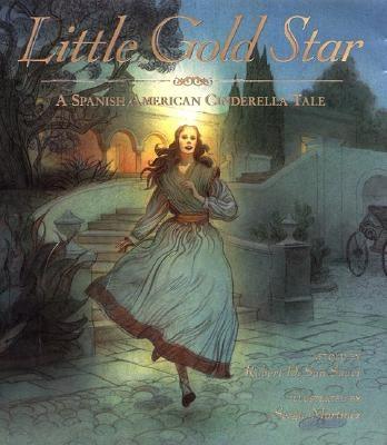 Little Gold Star: A Spanish American Cinderella Tale - Hardcover | Diverse Reads