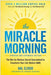 The Miracle Morning (Updated and Expanded Edition): The Not-So-Obvious Secret Guaranteed to Transform Your Life (Before 8am) - Paperback | Diverse Reads