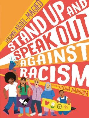 Stand Up and Speak Out Against Racism - Hardcover |  Diverse Reads