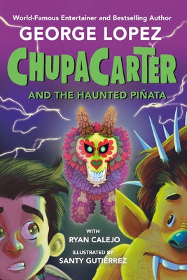 Chupacarter and the Haunted PiÃ±ata - Paperback | Diverse Reads