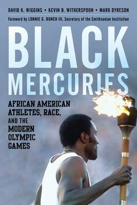Black Mercuries: African American Athletes, Race, and the Modern Olympic Games - Hardcover |  Diverse Reads