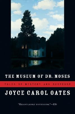 The Museum of Dr. Moses: Tales of Mystery and Suspense - Paperback | Diverse Reads