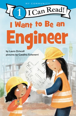 I Want to Be an Engineer - Paperback | Diverse Reads