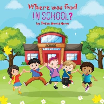 Where Was God In School? - Paperback | Diverse Reads