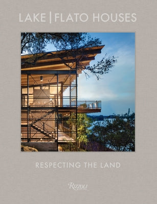 Lake Flato Houses: Respecting the Land - Hardcover | Diverse Reads