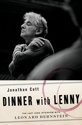 Dinner with Lenny: The Last Long Interview with Leonard Bernstein - Hardcover | Diverse Reads