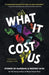 What It Cost Us: Stories of Pandemic & Protest in DC - Paperback | Diverse Reads