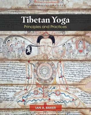 Tibetan Yoga: Principles and Practices - Hardcover | Diverse Reads