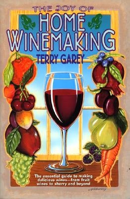 Joy of Home Wine Making - Paperback | Diverse Reads
