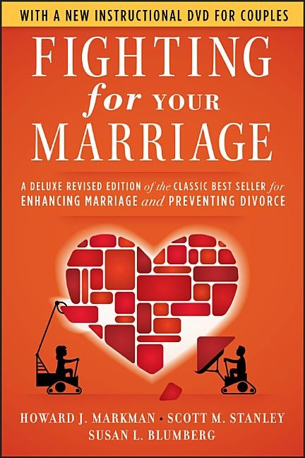 Fighting for Your Marriage: A Deluxe Revised Edition of the Classic Best-seller for Enhancing Marriage and Preventing Divorce - Paperback | Diverse Reads