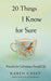 20 Things I Know for Sure: Principles for Cultivating a Peaceful Life (Meditation for Fans of Let Go Now) - Paperback | Diverse Reads