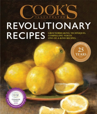 Cook's Illustrated Revolutionary Recipes: Groundbreaking Techniques. Compelling Voices. One-Of-A-Kind Recipes. - Hardcover | Diverse Reads