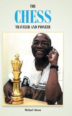 The Chess Traveler and Pioneer - Hardcover | Diverse Reads
