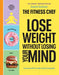 Lose Weight Without Losing Your Mind: Free Yourself from Diet Myths and Food Guilt - Hardcover | Diverse Reads