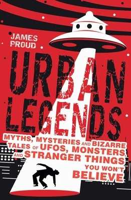 Urban Legends: Bizarre Tales You Won't Believe - Paperback | Diverse Reads