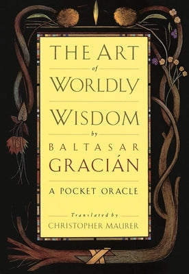 The Art of Worldly Wisdom: A Pocket Oracle - Hardcover | Diverse Reads