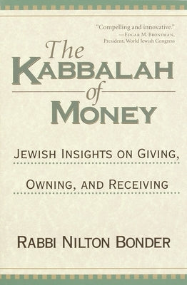 The Kabbalah of Money: Jewish Insights on Giving, Owning, and Receiving - Paperback | Diverse Reads