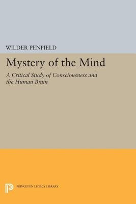 Mystery of the Mind: A Critical Study of Consciousness and the Human Brain - Paperback | Diverse Reads