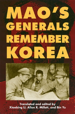 Mao's Generals Remember Korea - Hardcover | Diverse Reads