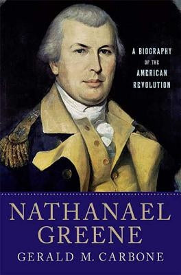 Nathanael Greene: A Biography of the American Revolution - Paperback | Diverse Reads