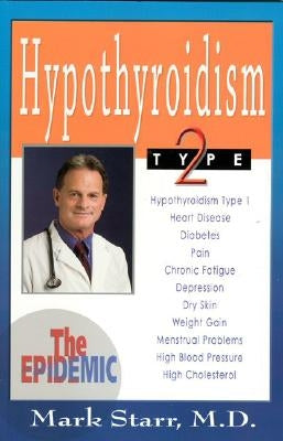 Hypothyroidism Type 2: The Epidemic - Revised 2013 Edition - Paperback | Diverse Reads