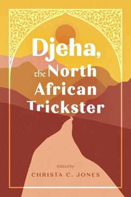 Djeha, the North African Trickster - Paperback | Diverse Reads