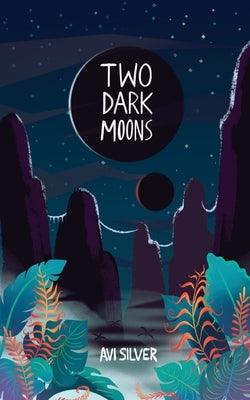 Two Dark Moons - Paperback | Diverse Reads