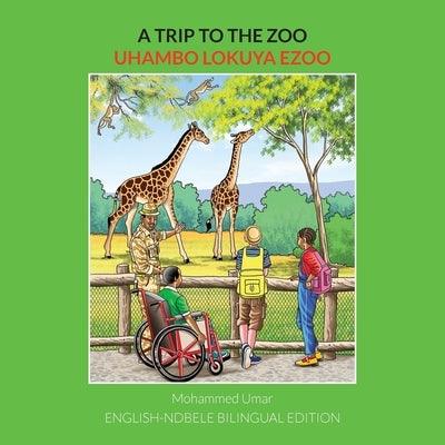 A Trip to the Zoo: English-Ndebele Bilingual Edition - Paperback | Diverse Reads