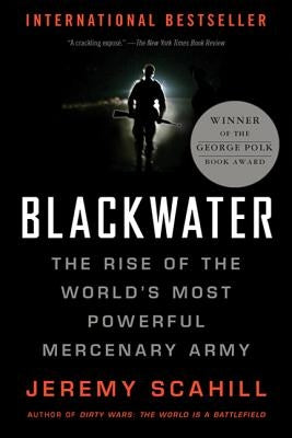 Blackwater: The Rise of the World's Most Powerful Mercenary Army - Paperback | Diverse Reads