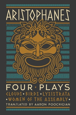 Aristophanes: Four Plays: Clouds, Birds, Lysistrata, Women of the Assembly - Hardcover | Diverse Reads