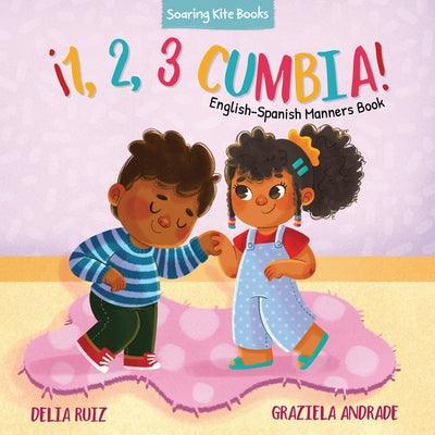 ¡1, 2, 3 Cumbia!: English-Spanish Manners Book - Board Book | Diverse Reads