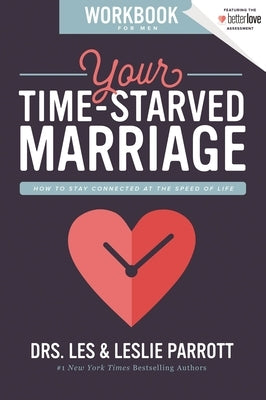 Your Time-Starved Marriage Workbook for Men: How to Stay Connected at the Speed of Life - Paperback | Diverse Reads