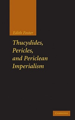 Thucydides, Pericles, and Periclean Imperialism - Hardcover | Diverse Reads